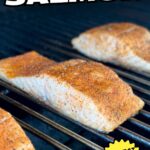 cooking salmon on a pellet grill