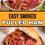collage of smoked pulled ham dishes including a plate of pulled ham with peas and mashed potatoes and a pulled ham sandwich