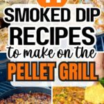collage of smoked dip recipes