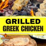 two panel collage with an image of grilling Greek chicken skewers over charcoal and an image of grilled chicken skewers with pita, tzaziki sauce, and diced tomato