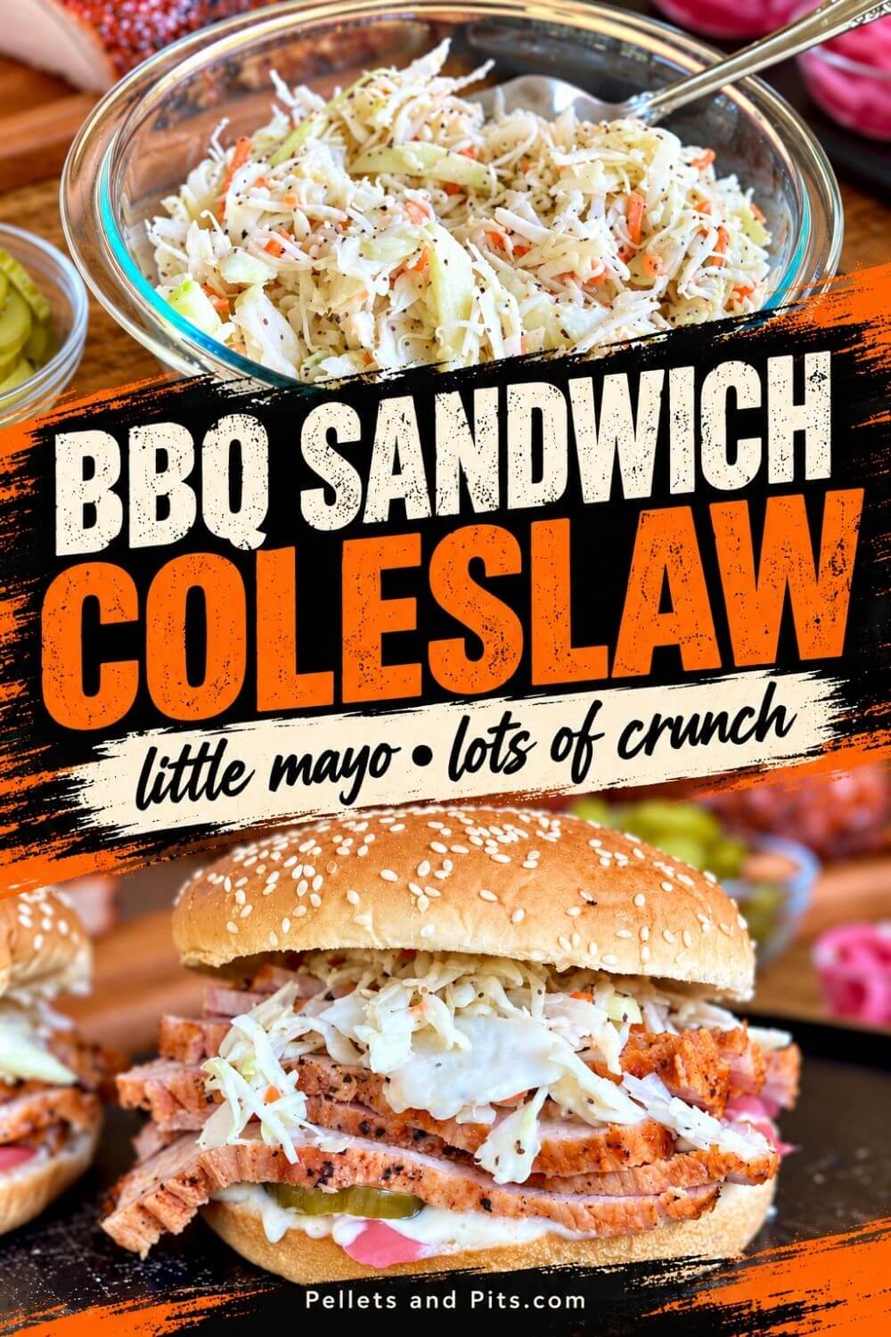 Bowl of crunchy homemade coleslaw above a smoked pork sandwich, with text reading “BBQ Sandwich Coleslaw—little mayo, lots of crunch.”