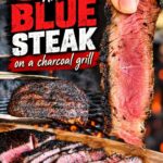 Close-up of Black and Blue Steak with a deeply charred exterior and bright pink, rare center, alongside a whole grilled steak and thick steak slices. Pinterest pin featuring the text "Black and Blue Steak on a Charcoal Grill" and Pellets and Pits branding.